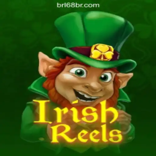 Discover the Magic of IrishReels: A Premier Experience at 68BR.COM Online Cassino Brasil #1
