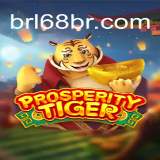 Discover the Excitement of ProsperityTiger at 68BR.COM Online Cassino Brasil